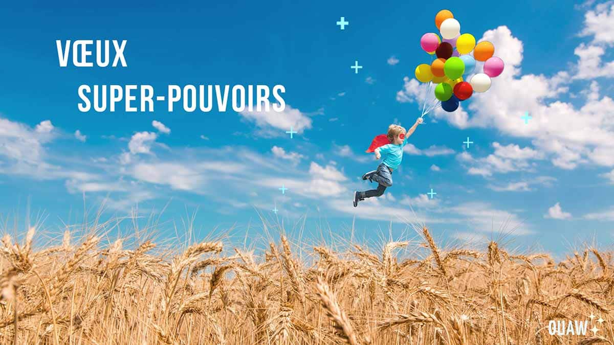 Voeux Entreprise, super-pouvoirs